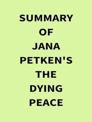 cover image of Summary of Jana Petken's the Dying Peace
